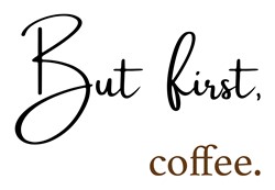 Free Free 225 Cricut Machine But First Coffee Svg Free SVG PNG EPS DXF File