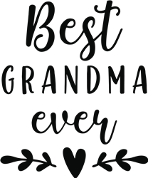 Download Best Grandma Ever Svg Files Svgdesigns Com
