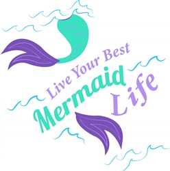 Download Live Your Best Mermaid Life Svg Files Svgdesigns Com