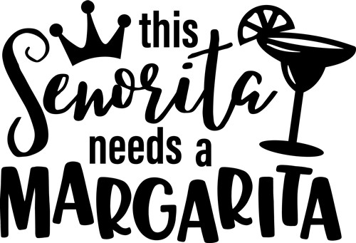 Margarita SVG * Bachelorette Party SVG * Margaritas With Senoritas Cut File dxf & SVG File Cricut Silhouette Cameo