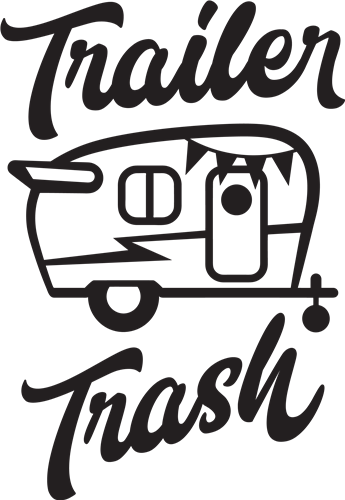 Free Trailer Trash Svg SVG PNG EPS DXF File - Free Cricut and Silhouette