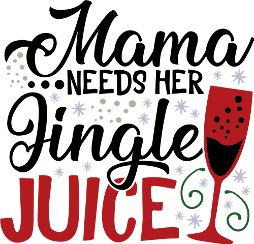 Download Mama Needs Jingle Juice Svg File Svg Designs Svgdesigns Com