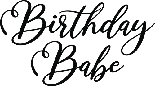 Download Birthday Babe Svg File Svg Designs Svgdesigns Com