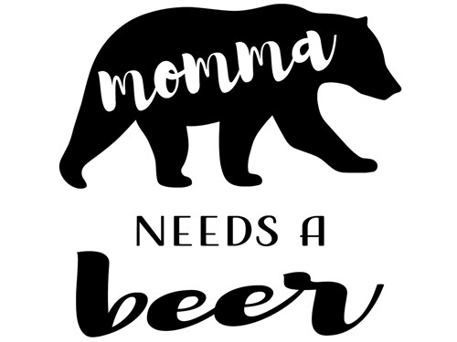 Mamma Needs A Beer Svg File Svg Designs Svgdesigns Com